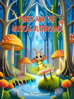 cover image of Finley and the Musical Mushrooms